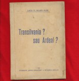 &quot;Transilvania sau Ardeal&quot; - Luca N. Iulian - Husi, 1943.