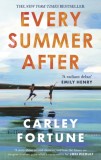 Every Summer After : A heartbreakingly gripping story of love and loss - SAS Gardners EU