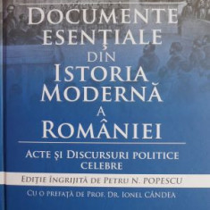 Documente esentiale din istoria moderna a Romaniei (editie ingrijita de Petru N. Popescu)