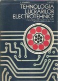 Cumpara ieftin Tehnologia lucrarilor electrotehnice. Manual pentru clasa a X-a, licee cu profil industrial (1977) - T. Canescu