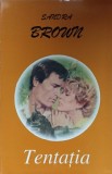 Tentația - Sandra Brown, Roman de Dragoste, Editura București 1993, 304 Pagini, Coperta Necartonată