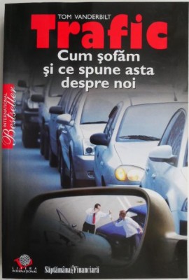 Trafic. Cum sofam si ce ne spune asta despre noi? &amp;ndash; Tom Vanderbilt (cateva sublinieri in creion) foto