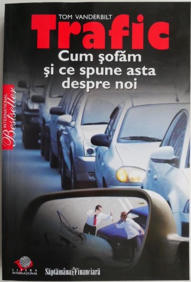 Trafic. Cum sofam si ce ne spune asta despre noi? &ndash; Tom Vanderbilt (cateva sublinieri in creion)