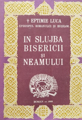 In slujba bisericii si neamului - 1989 - Eftimie Luca (XX18) foto