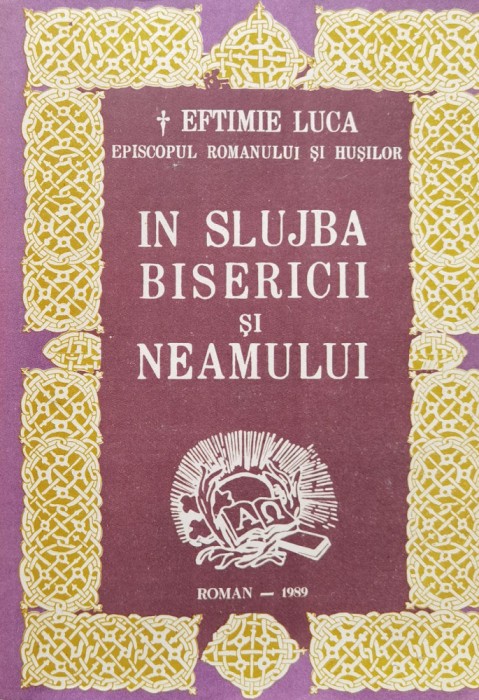 In slujba bisericii si neamului - 1989 - Eftimie Luca (XX18)