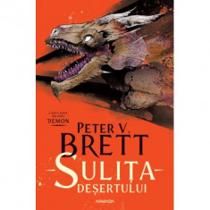 Sulita desertului (Seria DEMON, partea a 2-a) - Peter V. Brett