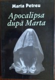 Cumpara ieftin MARTA PETREU: APOCALIPSA DUPA MARTA/VERSURI 1999/DEDICATIE-AUTOGRAF PT H. GARBEA