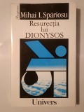 Mihai I. Spăriosu - Resurecția lui Dionysos: jocul și dimensiunea estetică...
