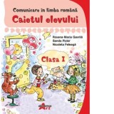 Comunicare in limba romana, clasa I. Caietul elevului