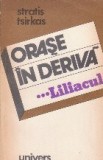 Orase in deriva, Volumul al III-lea - Liliacul