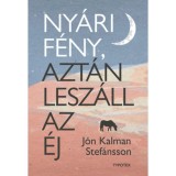 Ny&aacute;ri f&eacute;ny, azt&aacute;n lesz&aacute;ll az &eacute;j - J&oacute;n Kalman Stef&aacute;nsson