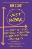 Just Work: Get Sh*t Done, Fast &amp; Fair