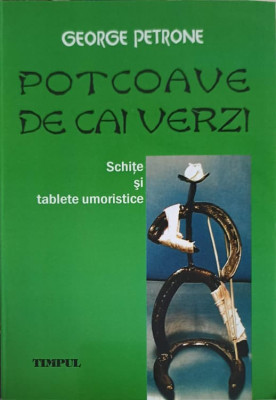 POTCOAVE DE CAI VERZI. SCHITE SI TABLETE UMORISTICE-GEORGE PETRONE foto