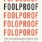 Foolproof: Why Misinformation Infects Our Minds and How to Build Immunity