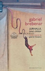 Jurnalul unui cititor - 2011 - Gabriel Liiceanu (AH143)