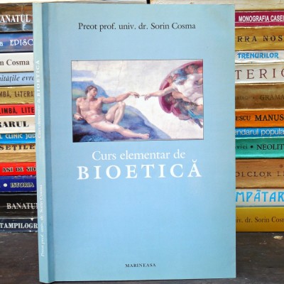 BIOETICĂ, Curs Elementar de Preot Prof. Univ. Dr. Sorin Cosma - Ed. Marineasa foto