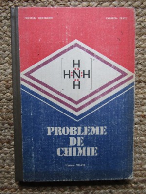 PROBLEME DE CHIMIE CLASELE VII-VIII-CORNELIA GHEORGHIU, CAROLINA PARVU foto