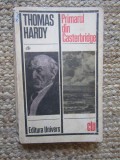 Thomas Hardy - Primarul din Casterbridge