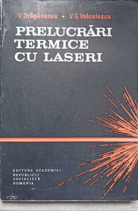 PRELUCRARI TERMICE CU LASERI-V. DRAGANESCU, V.G. VELCULESCU