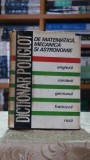 Dictionar poliglot de matematica, mecanica si astronomie (engleza, romana, germana, franceza, rusa) - Nicolae Teodorescu