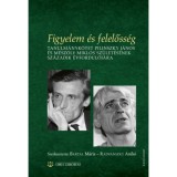 Figyelem &eacute;s felelőss&eacute;g - Tanulm&aacute;nyk&ouml;tet Pilinszky J&aacute;nos &eacute;s M&eacute;sz&ouml;ly Mikl&oacute;s sz&uuml;let&eacute;s&eacute;nek sz&aacute;zadik &eacute;vfordul&oacute;j&aacute;ra