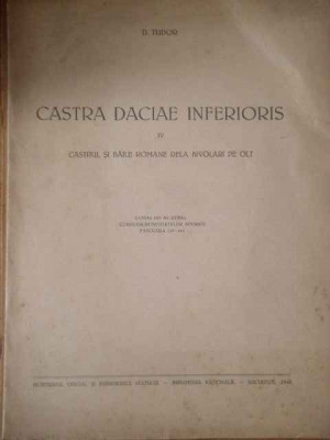 Castra Daciae Inferioris Iv Castrul Si Baile Romane Dela Bivo - D. Tudor ,309536 foto