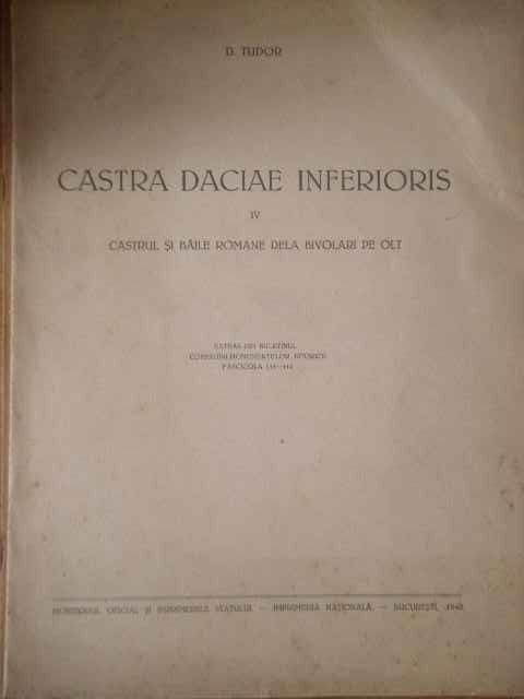 Castra Daciae Inferioris Iv Castrul Si Baile Romane Dela Bivo - D. Tudor ,309536