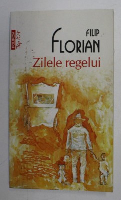 ZILELE REGELUI de FILIP FLORIAN , 2013 foto