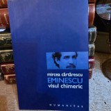 Eminescu visul chimeric - Mircea Cartarescu