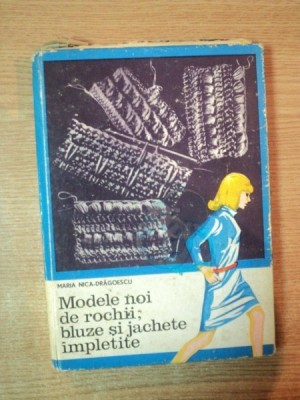 MODELE NOI DE ROCHII , BLUZE SI JACHETE IMPLETITE de MARIA NICA DRAGOESCU foto