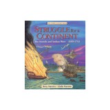 Struggle for a Continent: The French and Indian Wars 1689-1763