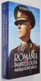 ROMANIA INAINTE SI DUPA MARESALUL ANTONESCU de FLORIAN BICHIR , 2019