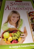 SANATATE PRIN ALIMENTATIE GEORGE D PAMPLONA-ROGER