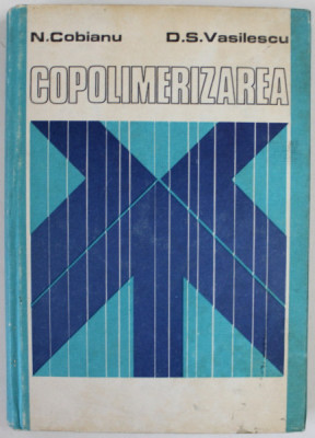 COPOLIMERIZAREA de N. COBIANU si D.S. VASILESCU , 1984 foto