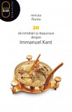 20 de intrebari si raspunsuri despre Immanuel Kant (epub) - LibHumanitas
