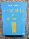 Excelenta in afaceri. Editia a V-a, revizuita/Jim Collins