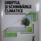 DREPTUL SI SCHIMBARILE CLIMATICE , RASPUNSURI ...PERSPECTIVE de ANDREI DUTU - BUZURA , 2021