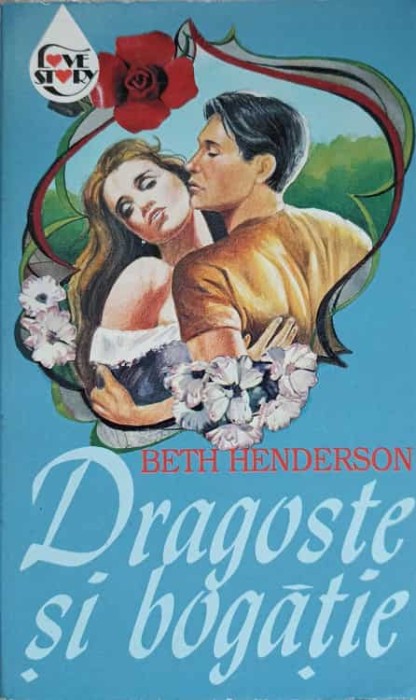 DRAGOSTE SI BOGATIE-BETH HENDERSON