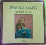 Disc Vinil Jeanina Matei - From Me To You-Electrecord--EDE 02144