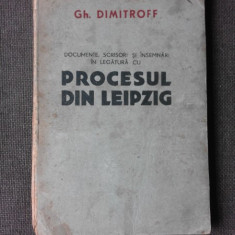 DOCUMENTE SCRISORI SI INSEMNARI IN LEGATURA CU PROCESUL DIN LEIPZIG - GH. DIMITROFF