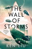 The Wall of Storms | Ken Liu