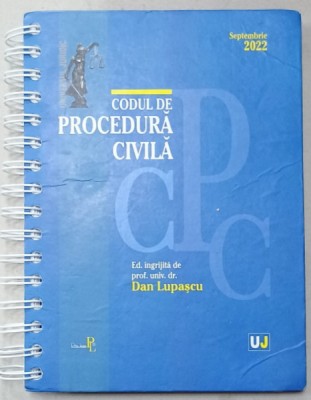 CODUL DE PROCEDURA CIVILA , editie ingrijita de DAN LUPASCU , 2022 foto