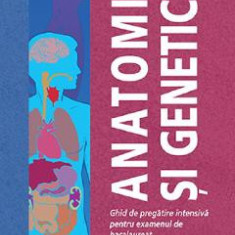 Anatomie si genetica. Ghid de pregatire intensiva pentru examenul de bacalaureat - Claudia Groza