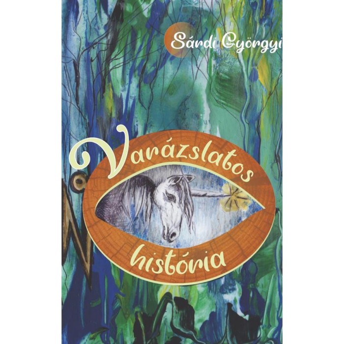 Var&aacute;zslatos hist&oacute;ria - S&aacute;rdi Gy&ouml;rgyi