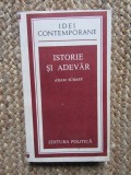 Istorie si adevar - Adam Schaff ( colectia idei contemporane , 371 pagini )