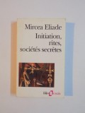 INITIATION, RITES, SOCIETES SECRETES de MIRCEA ELIADE, 1992
