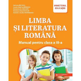 Limba si literatura romana - Clasa 3 - Manual - Adriana Briceag, Ionela Catalina Bogdan, Maria Ionela Grigore, Mariana Alina Nicolae, Dumitru Sandel D, Limba Romana