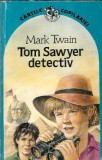Tom Sawyer detectiv. Tom Sawyer in strainatate - Mark Twain