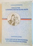 FAMILIA SI VIATA LA INCEPUTUL UNUI NOU MILENIU CRESTIN, 2001