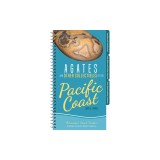 Agates and Other Collectibles of the Pacific Coast